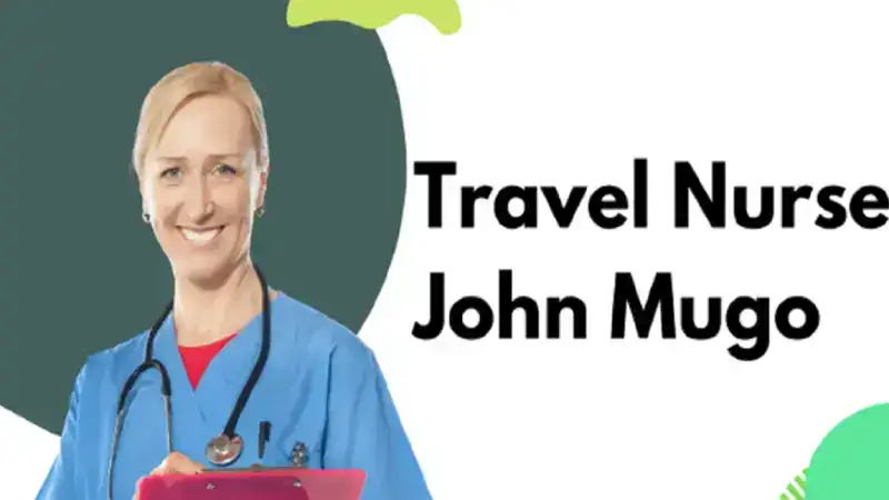 travel nurse john mugo